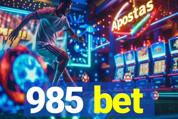 985 bet